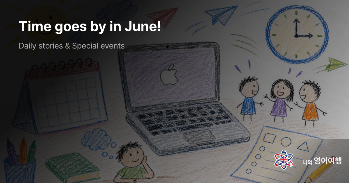 Time goes by in June!